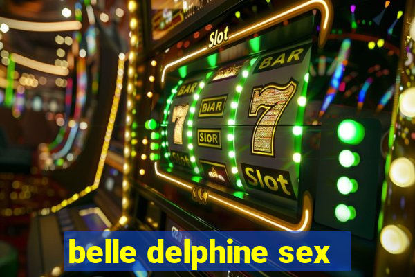 belle delphine sex